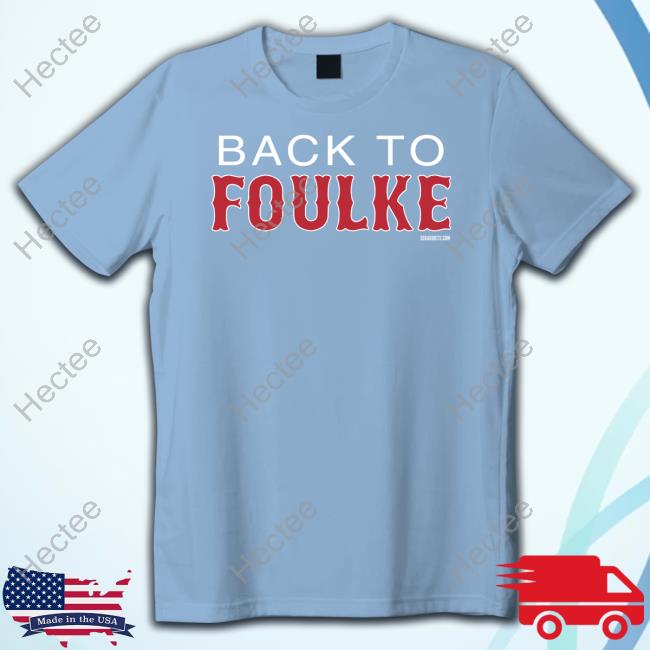 Back To Foulke T Shirt