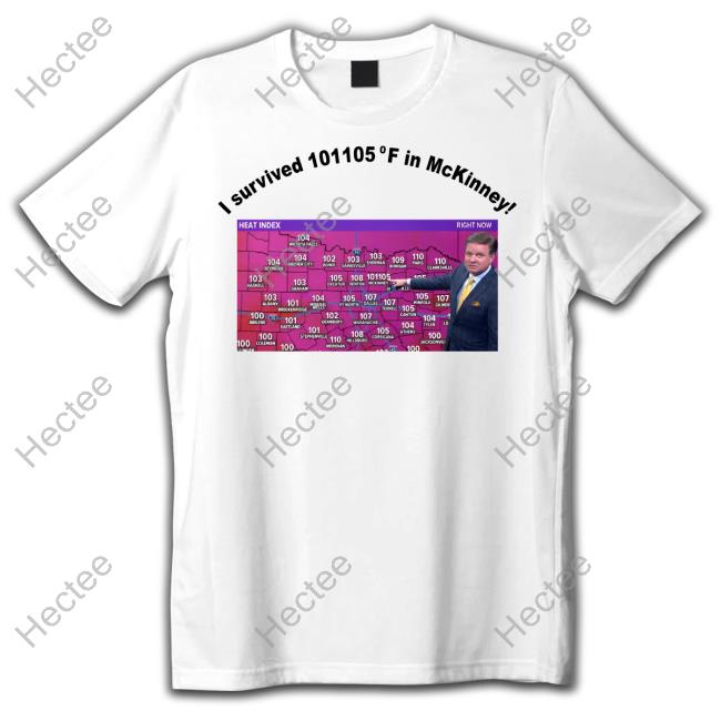 I Survived 101105 F In Mckinney T-Shirt
