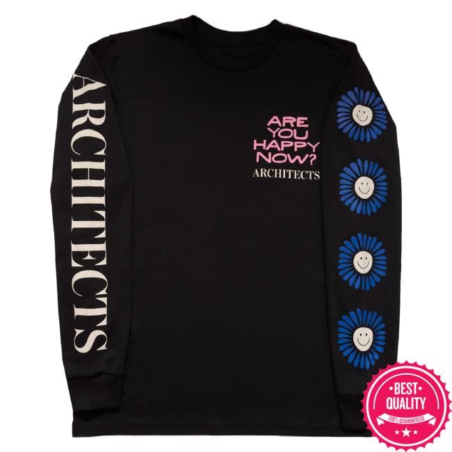 Trending Architect Merch Are You Happy Now Black Long Sleeve T Shirt