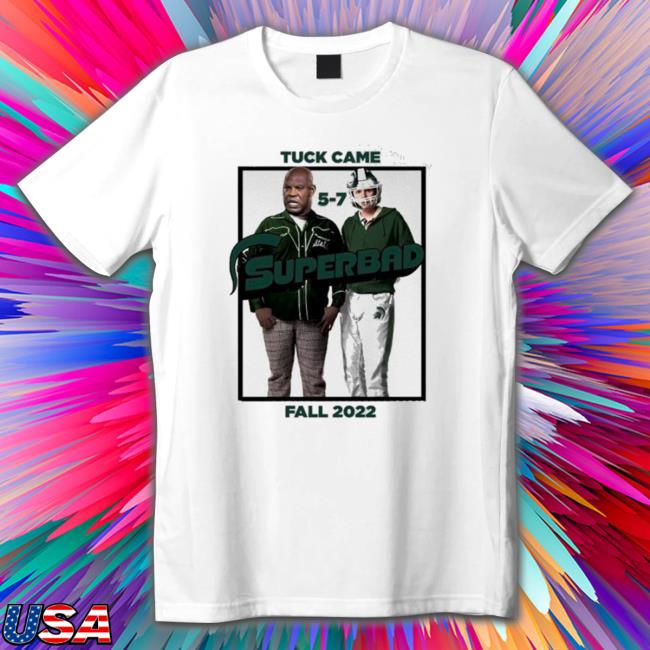 Tuck Came 5-7 Superbad Fall 2022 Sport Lover Shirts