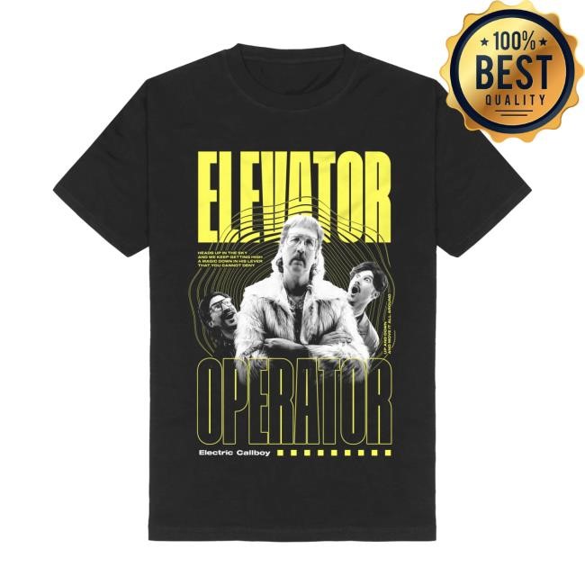 Limited Electric Callboy Merch Store Elevator Operator t-shirt, hoodie, tank top, sweater and long sleeve t-shirt