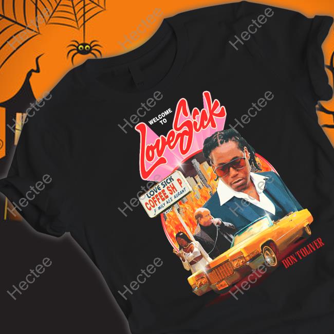 Welcome To Love Sick Don Toliver Shirt