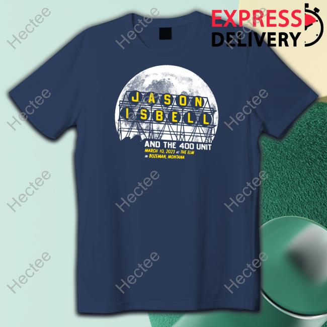 Merchzone Jason Isbell And The 400 Unit In Bozeman Bontana Tee Shirt