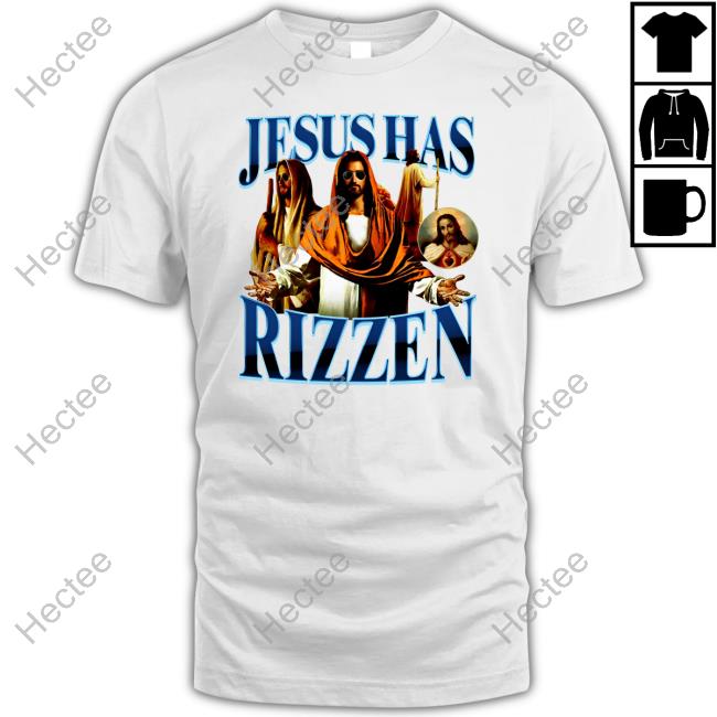 Degenerated Store Jesus Has Rizzen Hoodie