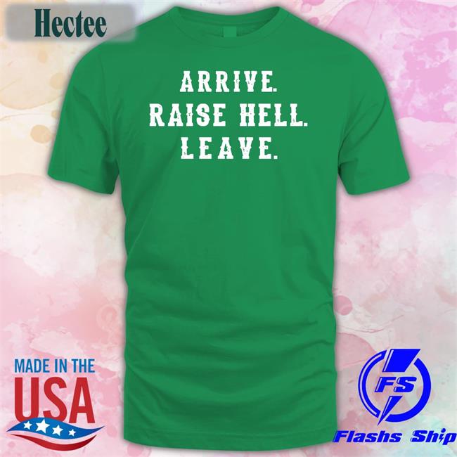 Steve Austin Arrive Raise Hell Leave Shirts Wwe