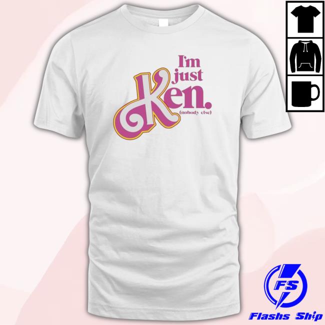 I’M Just Ken Nobody Else 2023 Long Sleeve T Shirt