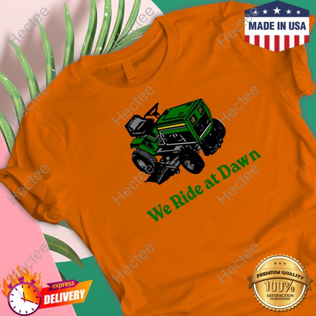 Middleclassfancy Merch We Ride At Dawn T-Shirt