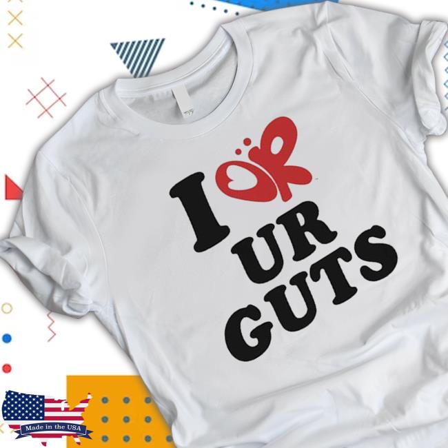 Official I Or Ur Guts shirt, hoodie, tank top, sweater and long sleeve t-shirt