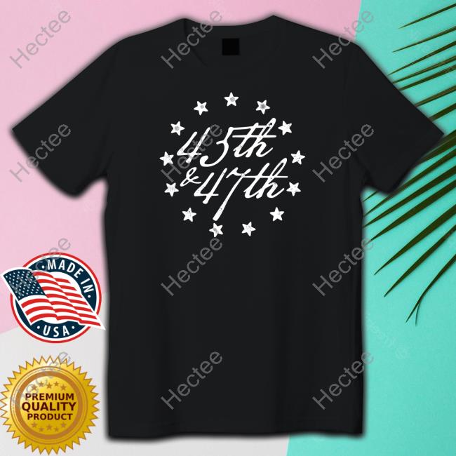 45Th And 47Th Circle Shirt Donald Trump Jr Merch