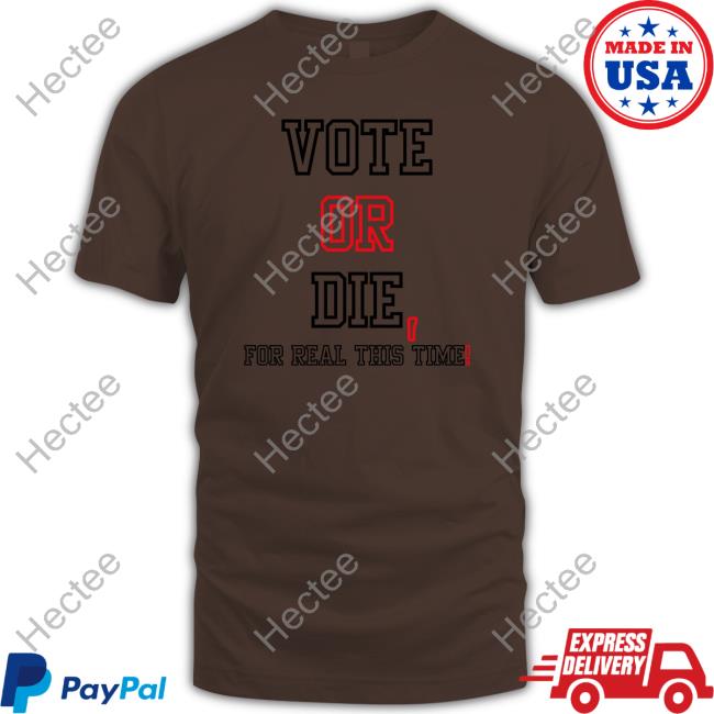 Selena Gomez Wearing Vote Or Die For Real This Time Shirt