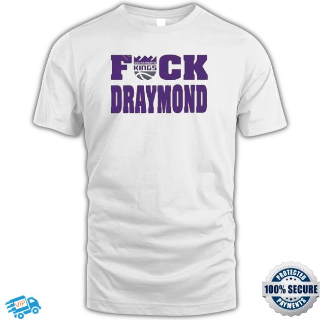 Nick Avila Sacramento Kings Fuck Draymond shirt, hoodie, tank top, sweater and long sleeve t-shirt