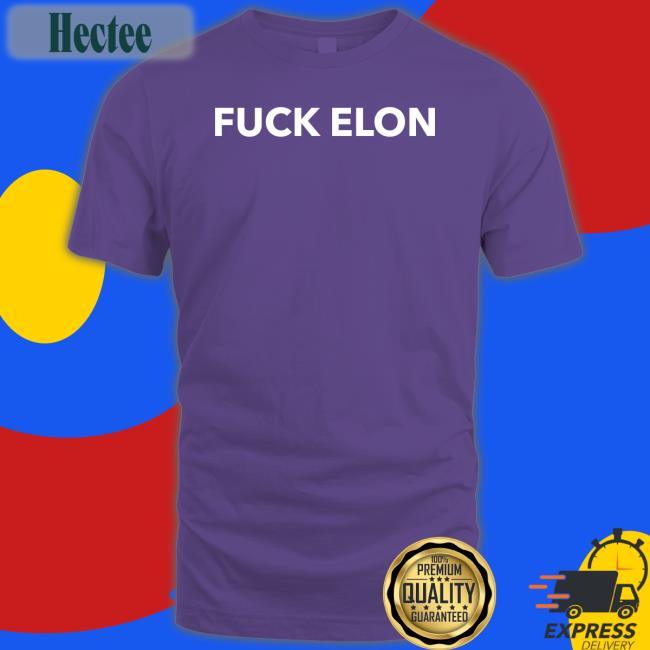 Fuck Elon Tee
