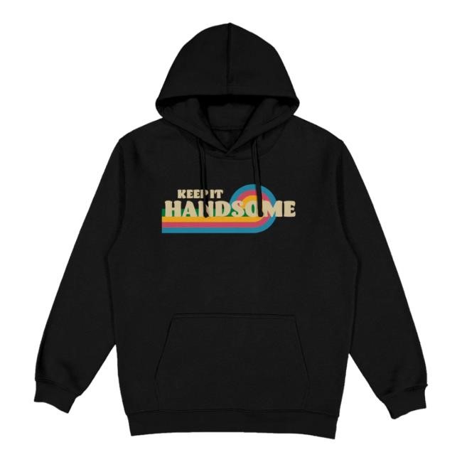 Handsomepod Store Keep It Handsome Hoodie Hooded Sweatshirt
