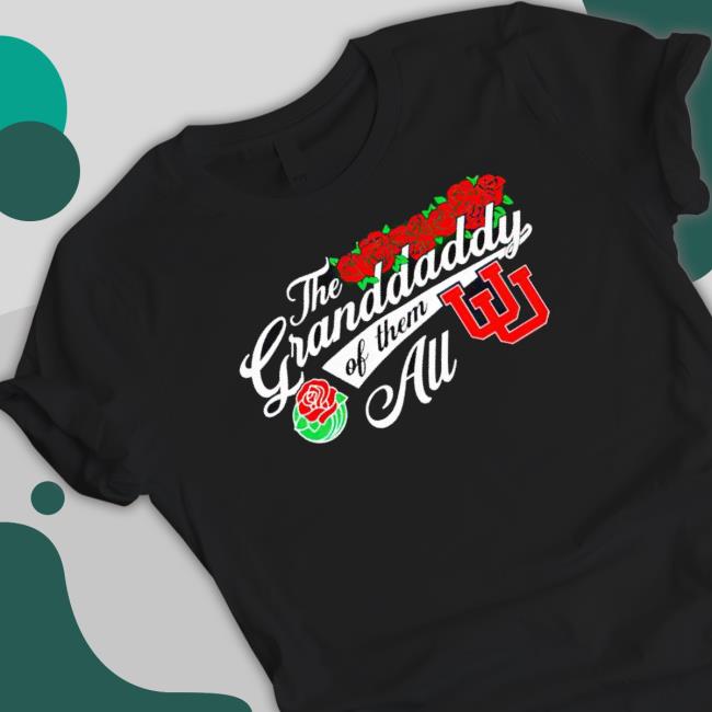 Utah Utes The Granddaddy Of Them All Shirt Utah Utes The Granddaddy Of Them All T-Shirt
