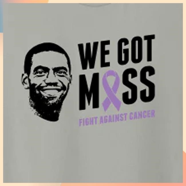 Trending Randy Moss Merch We Got Moss Fight Against Cancer New Shirt