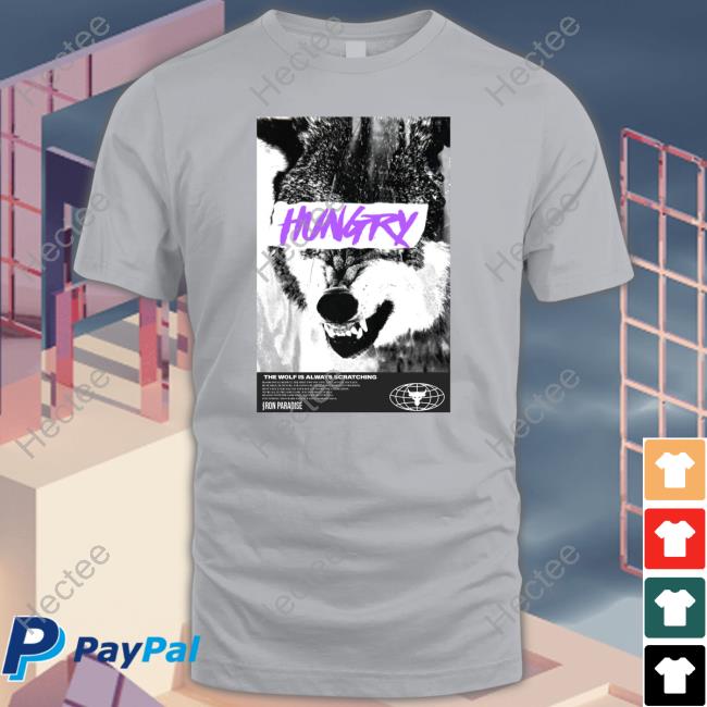 Hungry The Wolf Is Always Scratching New Shirt