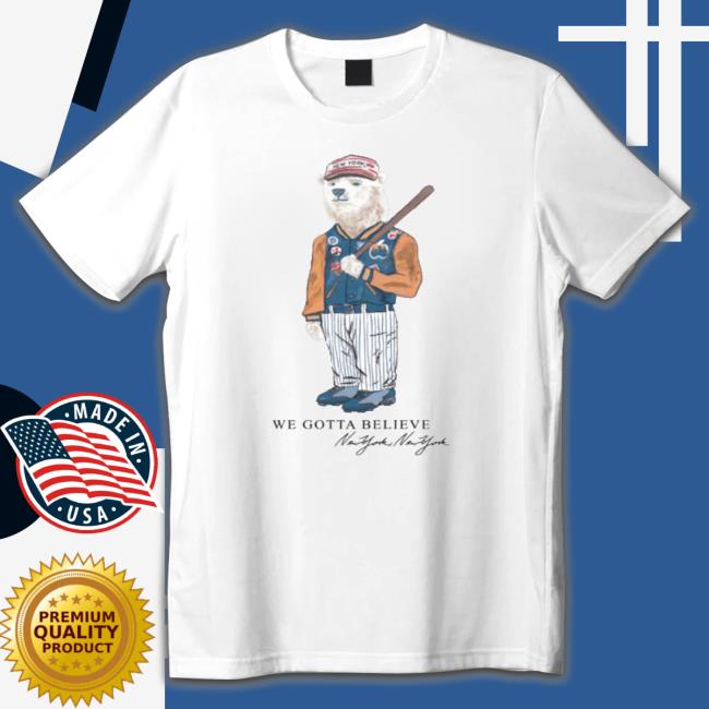 Gotta Believe Polar Bear White T-Shirt