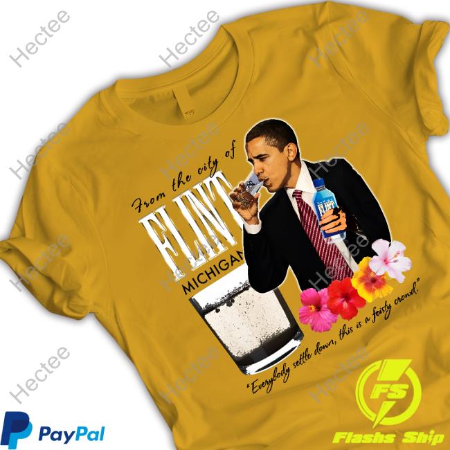 Obama From The City Of Flint Michigan Funny T Shirt