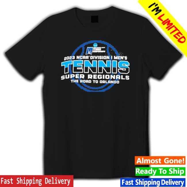 2023 Ncaa Division I Men’S Tennis Super Regionals The Road To Orlando Shirt