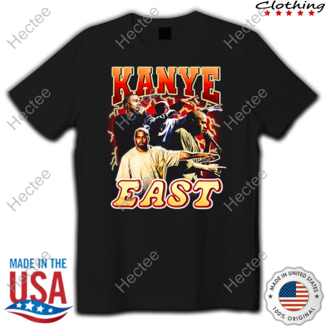 Kanye East Shirts