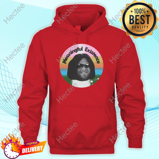 Meaningful Existence Sweatshirt