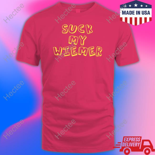 Yelitubby Suck My Wiener Shirt Wongs-Bong