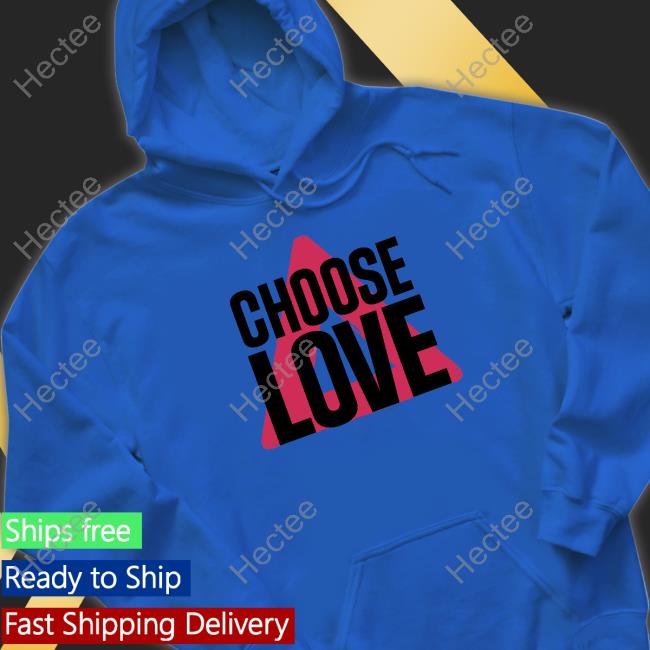 Choose Love Hoodie Bastille Store Choose Love T-Shirt
