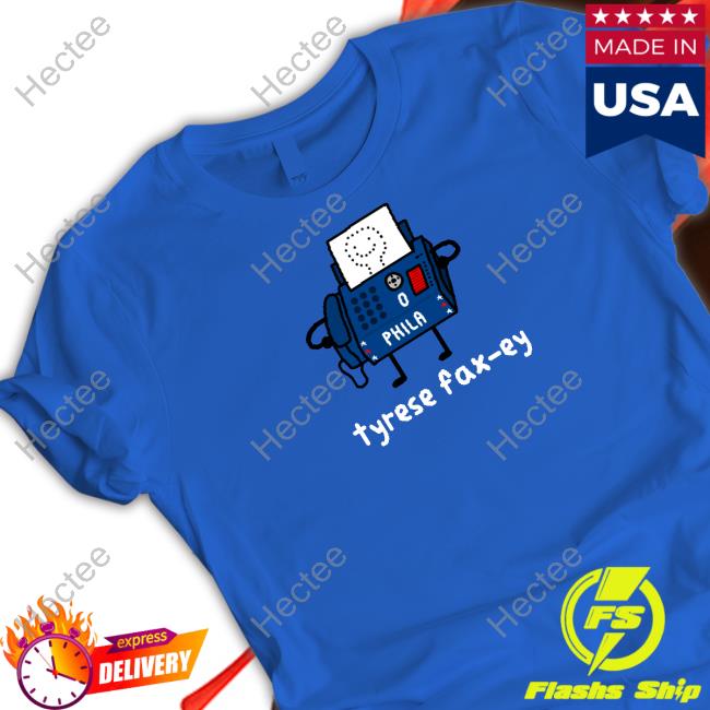 Philadelphia 76Ers Tyrese Maxey Tyrese Fax-Ey Shirts