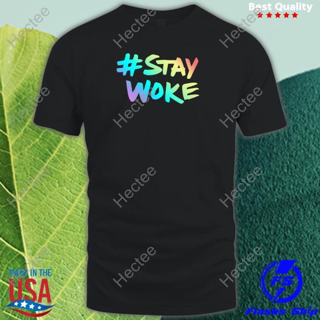 Elon Musk Stay Woke T Shirt