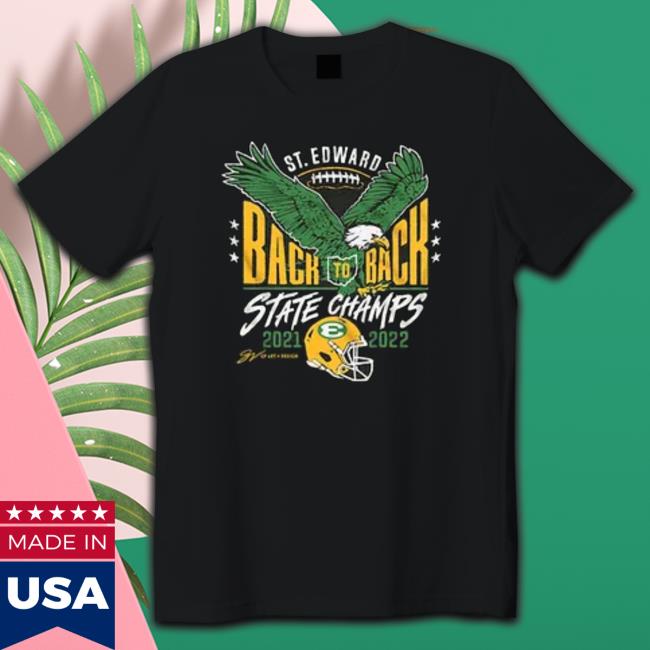 St. Edward Eagles 2021-2022 Back To Back State Champs Long Sleeve Shirt