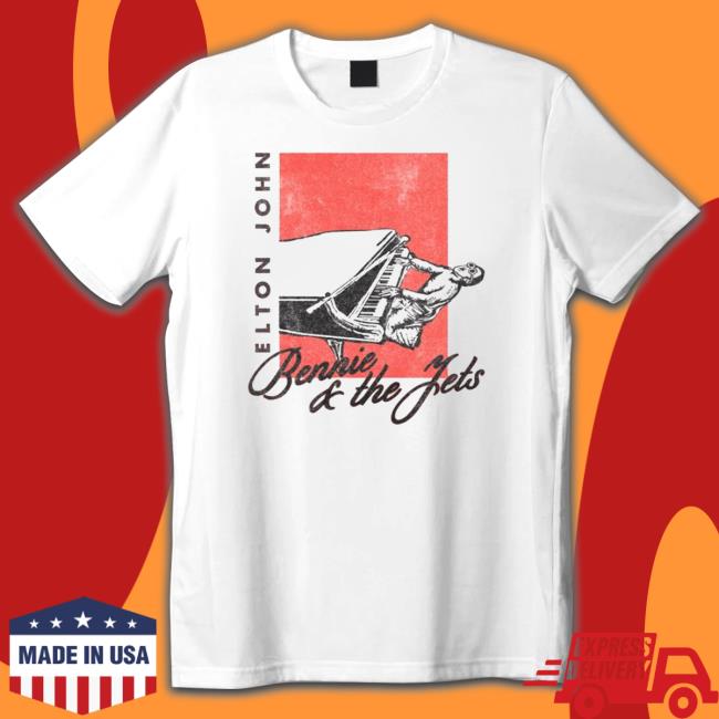 Bennie And The Jets Elton John Essential shirt, hoodie, tank top, sweater and long sleeve t-shirt