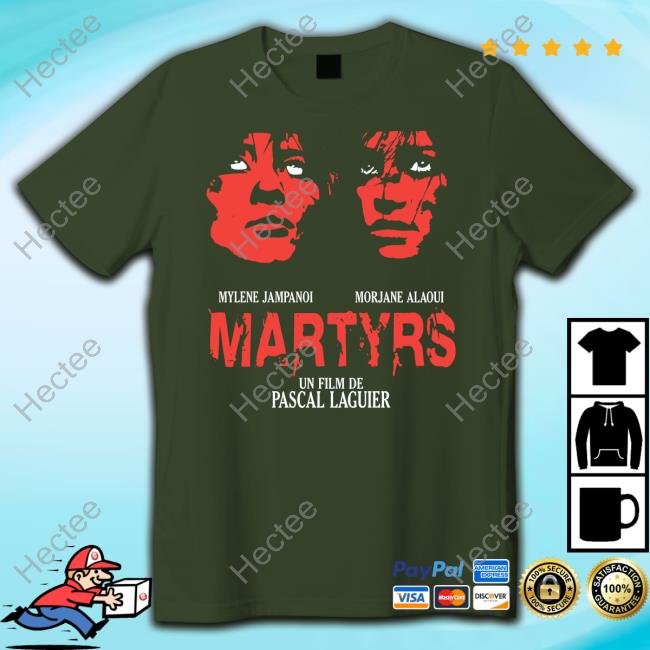 Papa Meat Mylene Jampanoi Morjane Alaoui Martyrs Un Film De Pascal Laguier Tee Shirt Meatcanyon