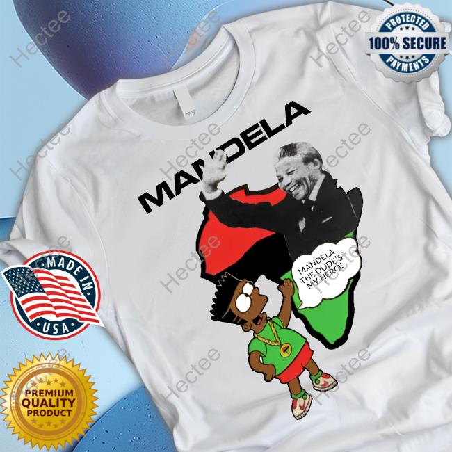 Mandela The Dude's My Hero Long Sleeve Tee Shirt