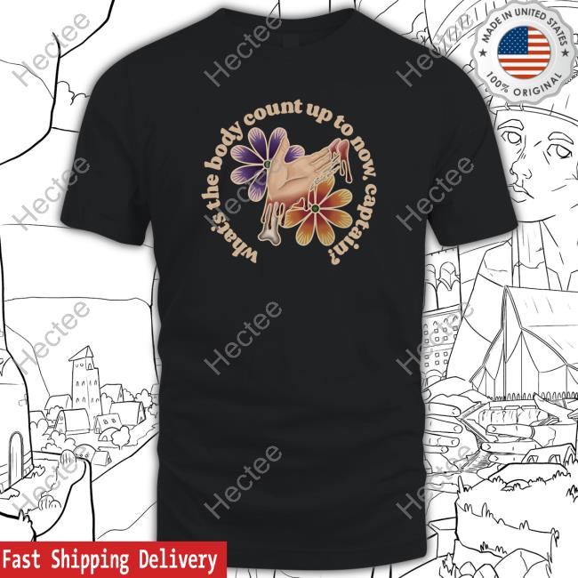 What's The Body Count Up To Now Captain Crewneck Sweatshirt