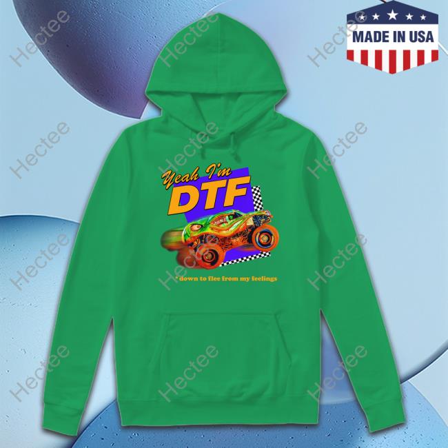 Dopamine Goods Merch Yeah I'm Dtf Down To Flee From My Feelings T Shirt