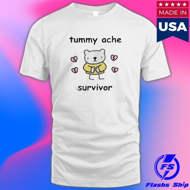 Official Stinkykatie Tummy Ache Survivor shirt, hoodie, tank top, sweater and long sleeve t-shirt