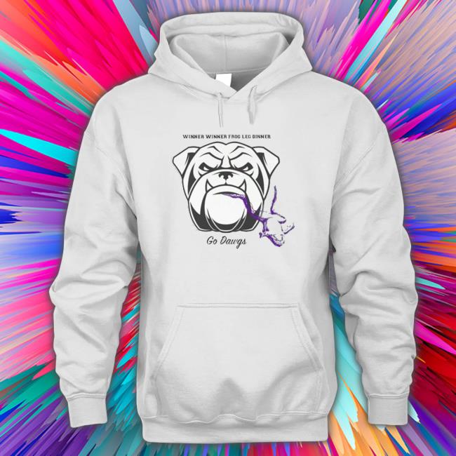 Winner Winner Frog Leg Dinner Go Dawgs Tee Shirt