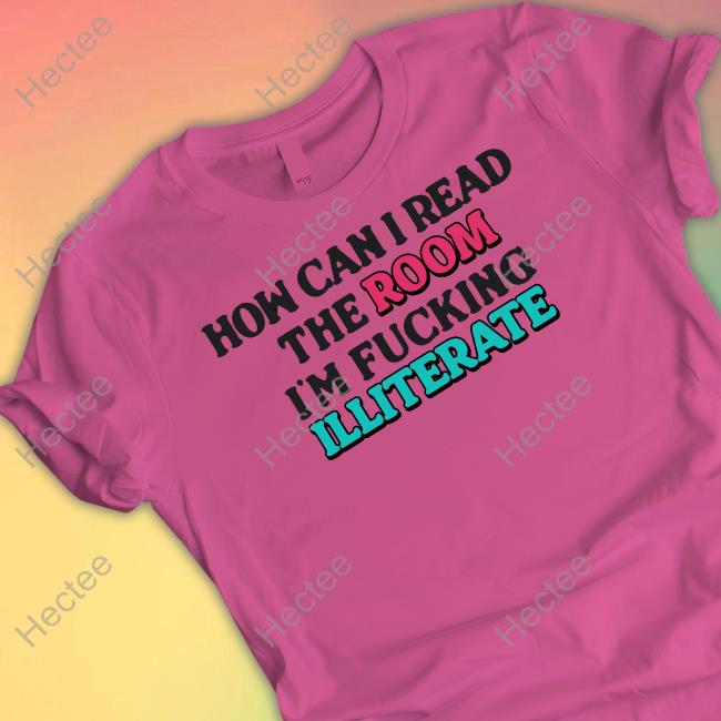 How Can I Read The Room, I'm Fucking Illiterate Tank Top