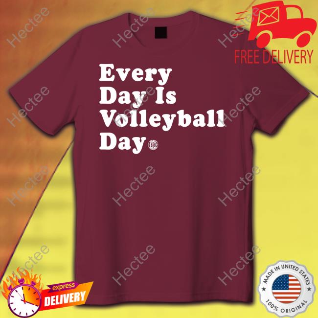 Triple B Merch Every Day Is Volleyball Day T Shirt