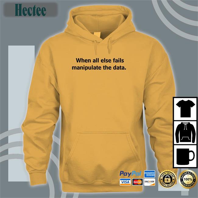 Femb0t When All Else Fails Manipulate The Data Tee Shirts