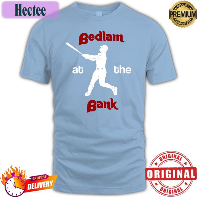 Philadelphia Phillies Bedlam At The Bank Tee Shirts