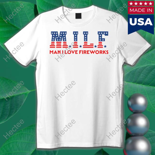 Shitheadsteve Store Milf Fireworks Shirt, T Shirt, Hoodie, Sweater, Long Sleeve T-Shirt And Tank Top