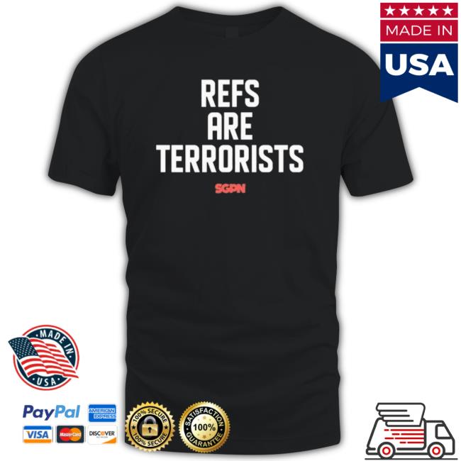 Sports Gambling Podcast Refs Are Terrorists Tee Shirt