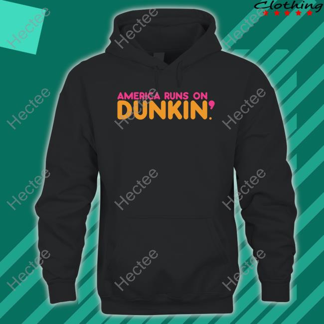 America Runs On Dunkin T Shirt