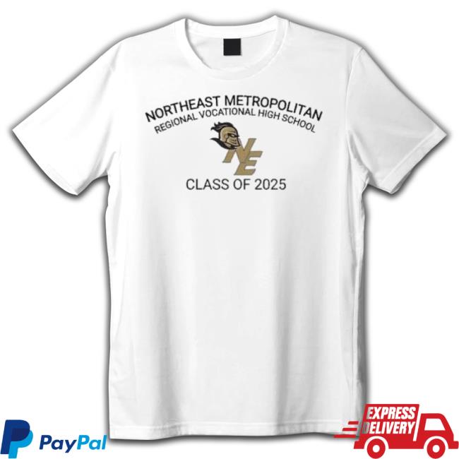 Northeast Metropolitan Regional Vocational High School Class Of 2025 shirt