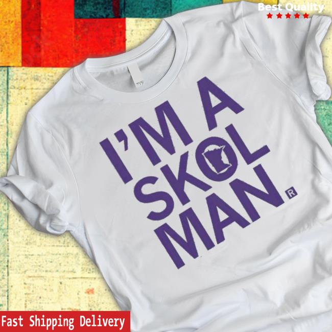 I’m A Skol Man Minnesota Sweatshirt I’m A Skol Man Minnesota Sweatshirt