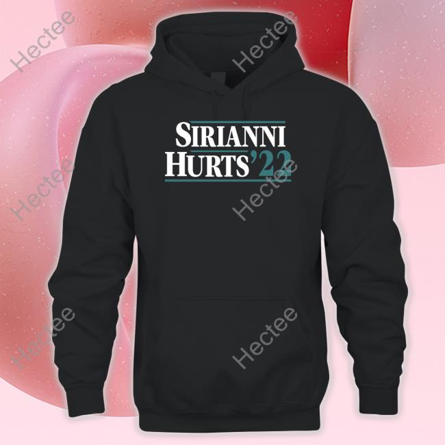 Nick Sirianni Wearing Sirianni Hurts 22 Sweatshirt