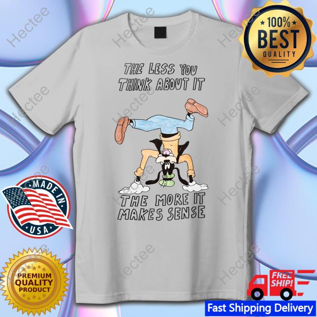Official The Less You Think About It The More It Makes Sense Sweatshirt Matt Gray