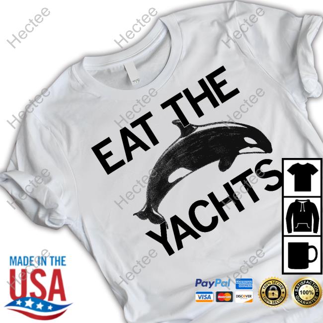 Eat The Yachts T Shirt