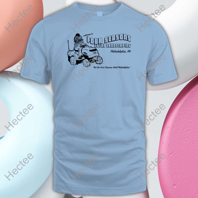Four Seasons Landscaping Shirt Four Seasons Shirt